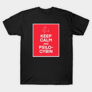 Keep calm and Psilocybin chemical shirt T-Shirt
